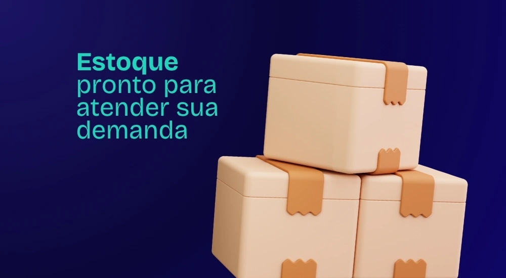 Estoque pronto para atender sua demanda